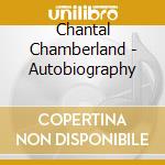 Chantal Chamberland - Autobiography cd