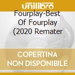 Fourplay-Best Of Fourplay (2020 Remater cd