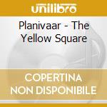 Planivaar - The Yellow Square cd