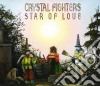 Crystal Fighters - Star Of Love cd