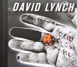 David Lynch - Crazy Clown Time cd musicale di David Lynch