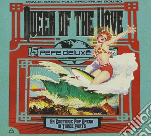 Pepe Deluxe - Queen Of The Wave cd musicale di Pepe Deluxe