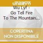 Wu Lyf - Go Tell Fire To The Mountain  (Digipack) cd