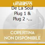 De La Soul Plug 1 & Plug 2 - First Serve (Digipack) cd musicale di De La Soul Plug 1 & Plug 2
