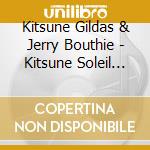 Kitsune Gildas & Jerry Bouthie - Kitsune Soleil Mix 2 By Gildas cd