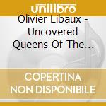 Olivier Libaux - Uncovered Queens Of The Stone Age cd musicale di Olivier Libaux