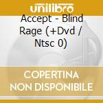 Accept - Blind Rage (+Dvd / Ntsc 0) cd