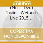 (Music Dvd) Justin - Wetouch Live 2015 /2Dvd+Karaoke Dvd+2Cd cd