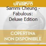 Sammi Cheung - Fabulous: Deluxe Edition cd
