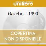 Gazebo - 1990 cd musicale di Gazebo