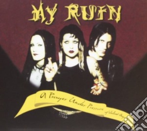 My Ruin - A Prayer Under Pressure cd musicale di Ruin My