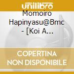 Momoiro Hapinyasu@Bmc - [Koi A La Mode][Loveletter] cd