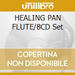 HEALING PAN FLUTE/8CD Set cd