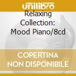 Relaxing Collection: Mood Piano/8cd cd