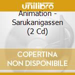 Animation - Sarukanigassen (2 Cd) cd