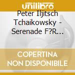 Peter Iljitsch Tchaikowsky - Serenade F?R Streicher Op.48 (Sacd) cd