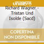 Richard Wagner - Tristan Und Isolde (Sacd) cd