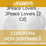 3Peace Lovers - 3Peace Lovers (2 Cd) cd