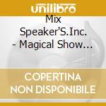 Mix Speaker'S.Inc. - Magical Show Invitation cd