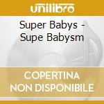 Super Babys - Supe Babysm cd