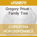 Gregory Privat - Family Tree cd