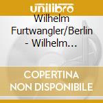 Wilhelm Furtwangler/Berlin - Wilhelm Furtwangler Conducts Beethoven Symphonies Nos.1.3.5.6.7.8 (6 Cd) cd