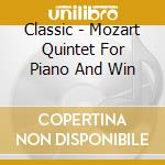Classic - Mozart Quintet For Piano And Win cd
