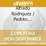 Alfredo Rodriguez / Pedrito Martinez - Duologue cd musicale di Alfredo Rodriguez & Pedrit