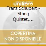 Franz Schubert - String Quintet, String Quartet 'Death And The Maiden' (2 Cd) cd