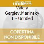 Valery Gergiev.Mariinsky T - Untitled cd