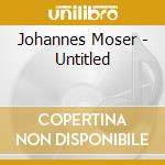 Johannes Moser - Untitled cd