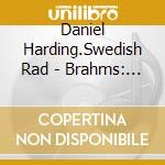 Daniel Harding.Swedish Rad - Brahms: Ein Deutsches Requiem cd