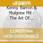 Kenny Barron & Mulgrew Mil - The Art Of The Piano Duo - Live (3 Cd) cd