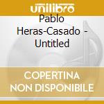 Pablo Heras-Casado - Untitled cd