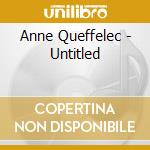 Anne Queffelec - Untitled cd