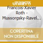 Francois-Xavier Roth - Mussorgsky-Ravel :Les Tableaux D'Une Exposition cd
