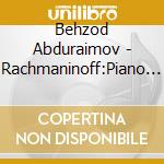 Behzod Abduraimov - Rachmaninoff:Piano Concerto No. 3 cd