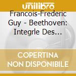 Francois-Frederic Guy - Beethoven: Integrle Des Concertos Pour Piano cd
