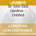 Sir John Eliot Gardiner - Untitled cd