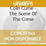 Colin Currie - The Scene Of The Crime cd
