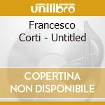 Francesco Corti - Untitled cd