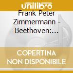 Frank Peter Zimmermann - Beethoven: Violin Sonatas No.1-4 cd