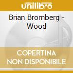 Brian Bromberg - Wood cd