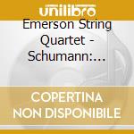 Emerson String Quartet - Schumann: String Quartets cd