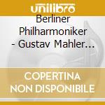 Berliner Philharmoniker - Gustav Mahler : Symphonie 1-10 cd