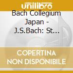 Bach Collegium Japan - J.S.Bach: St John Passion Bwv 245 (1739/49Version) (2 Cd) cd