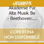 Akademie Fur Alte Musik Be - Beethoven: Symphonies Nos. 4 & 8 - Mehul: Symphony No. 1 - Cherubini:Lodoiska Ov (2 Cd) cd