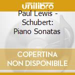 Paul Lewis - Schubert: Piano Sonatas cd