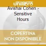 Avishai Cohen - Sensitive Hours cd