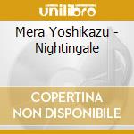 Mera Yoshikazu - Nightingale cd
